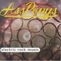 Ass Ponys : Electric Rock Music